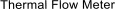 Thermal Flow Meter